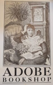 Adobe Bookshop. Included in Ecstatic Incisions, p.48 ("t-shirt for Adobe Bookshop")