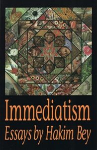 1994, cover of Immediatism by Hakim Bey