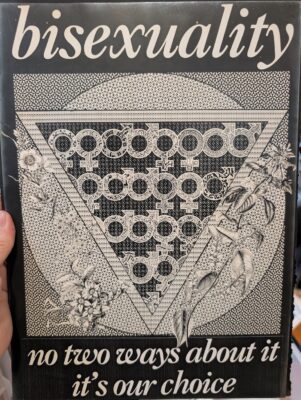 1994. bisexuality : no two ways about it -- it's our choice